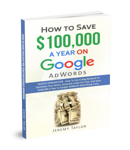 How to Save $100,000 a Year on Google AdWords 3D Book Cover